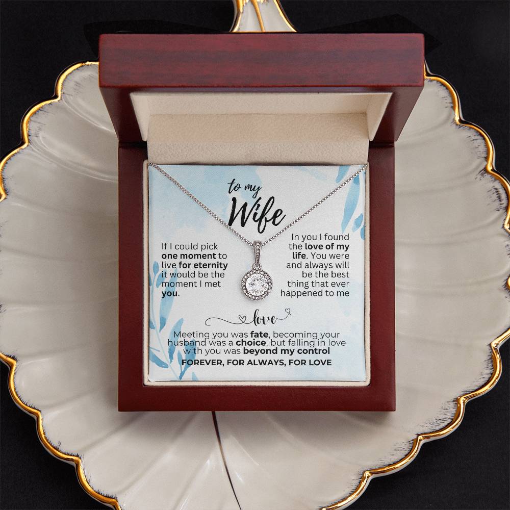 To Wife - If I could pick - Eternal Hope Necklace