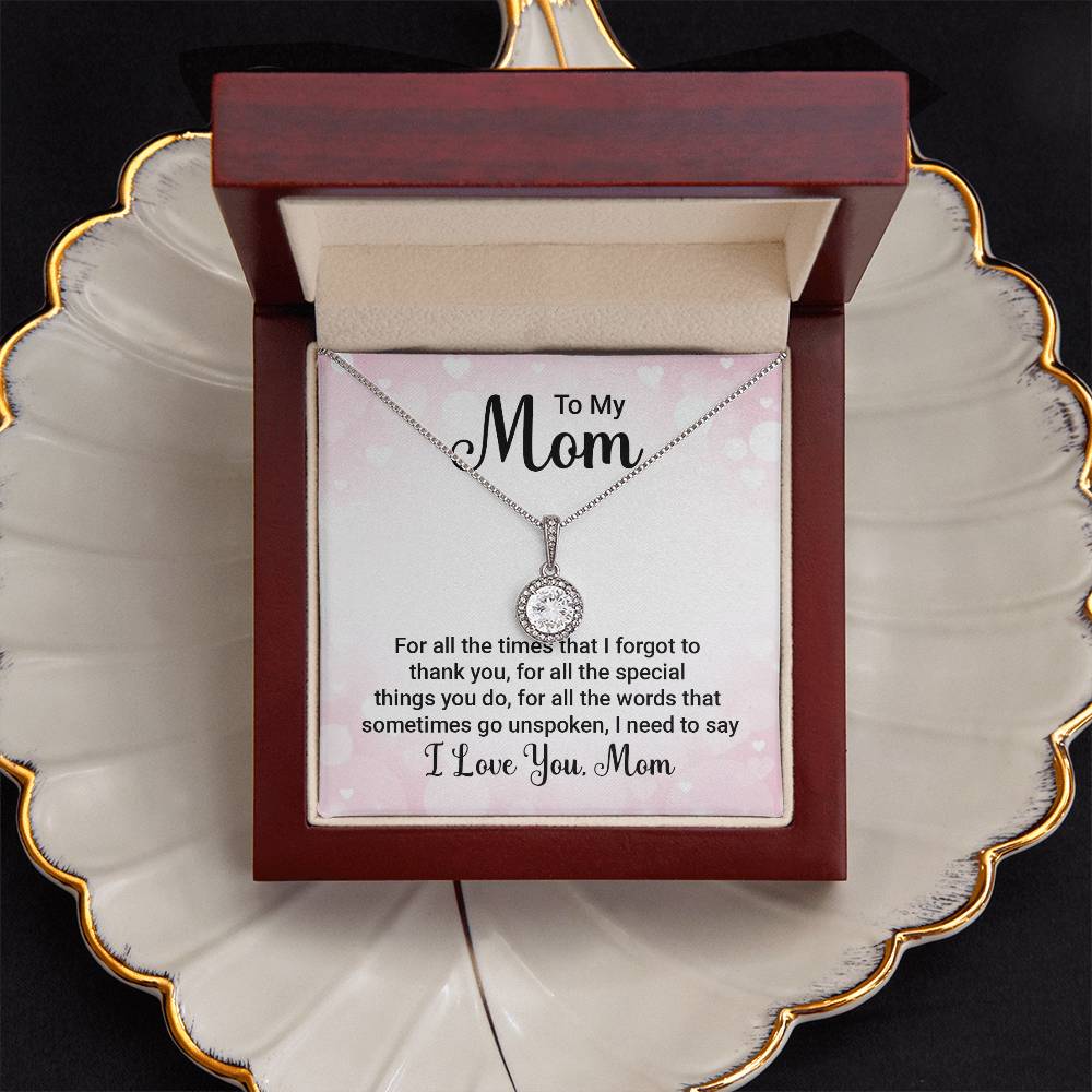 To Mom - For all the times - Eternal Hope Necklace