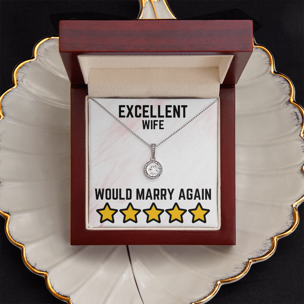 Excellent wife - Would marry again - Eternal Hope Necklace