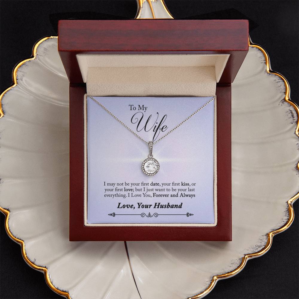 To Wife - I may not be - Eternal Hope Necklace