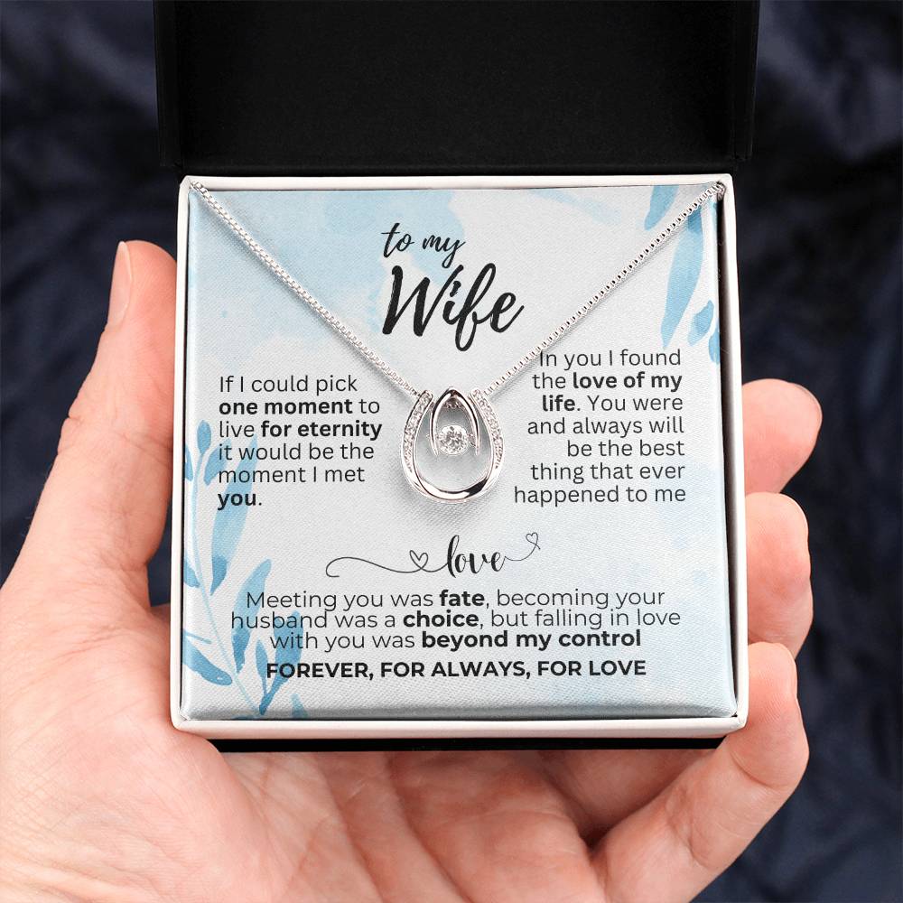 To Wife - If I could pick - Lucky In Love Necklace