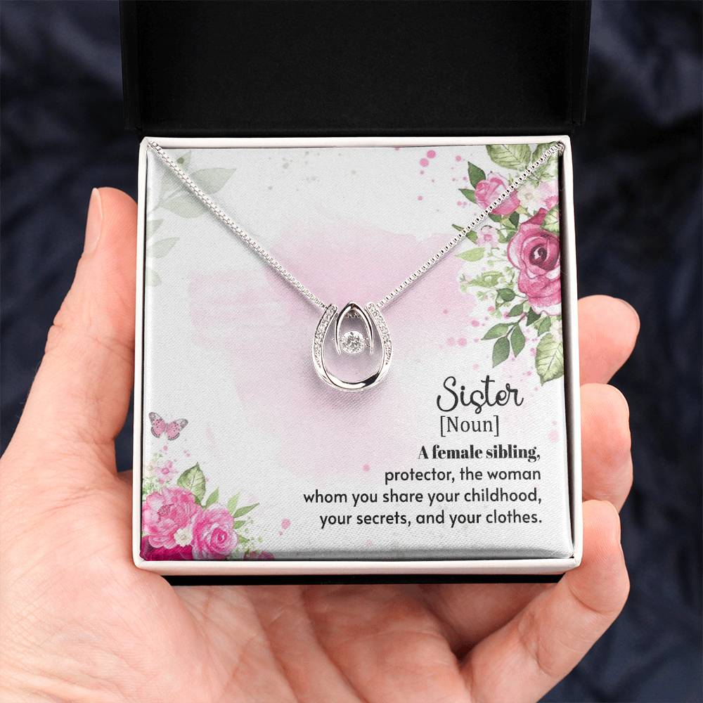 To Sister - A female sibling - Lucky In Love Necklace