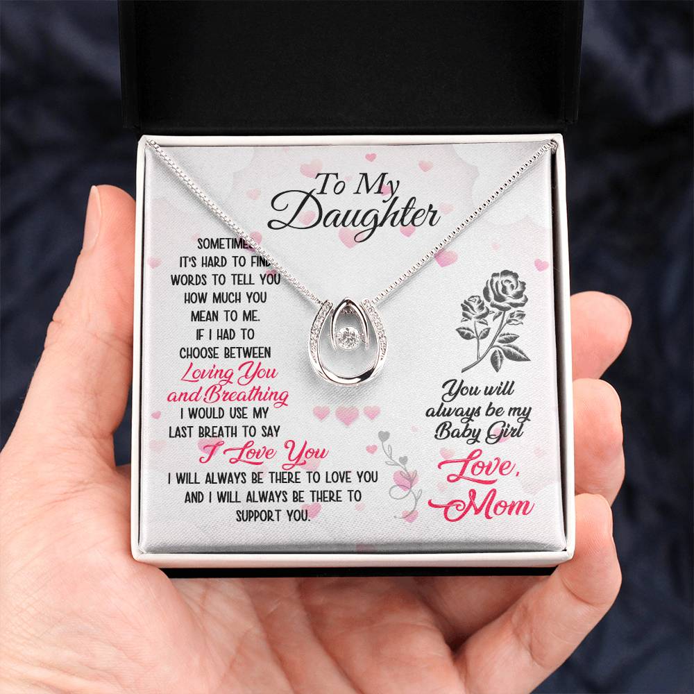 To Daughter - Sometimes It's hard - Lucky In Love Necklace