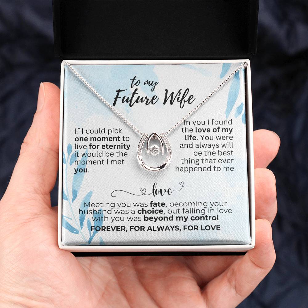 To Future Wife - If I could pick - Lucky In Love Necklace