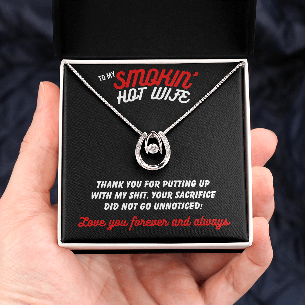 To Smokin' Hot Wife - Thank you for - Lucky In Love Necklace