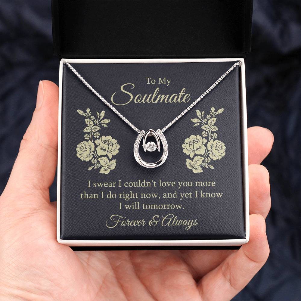 To Soulmate - I swear - Lucky In Love Necklace