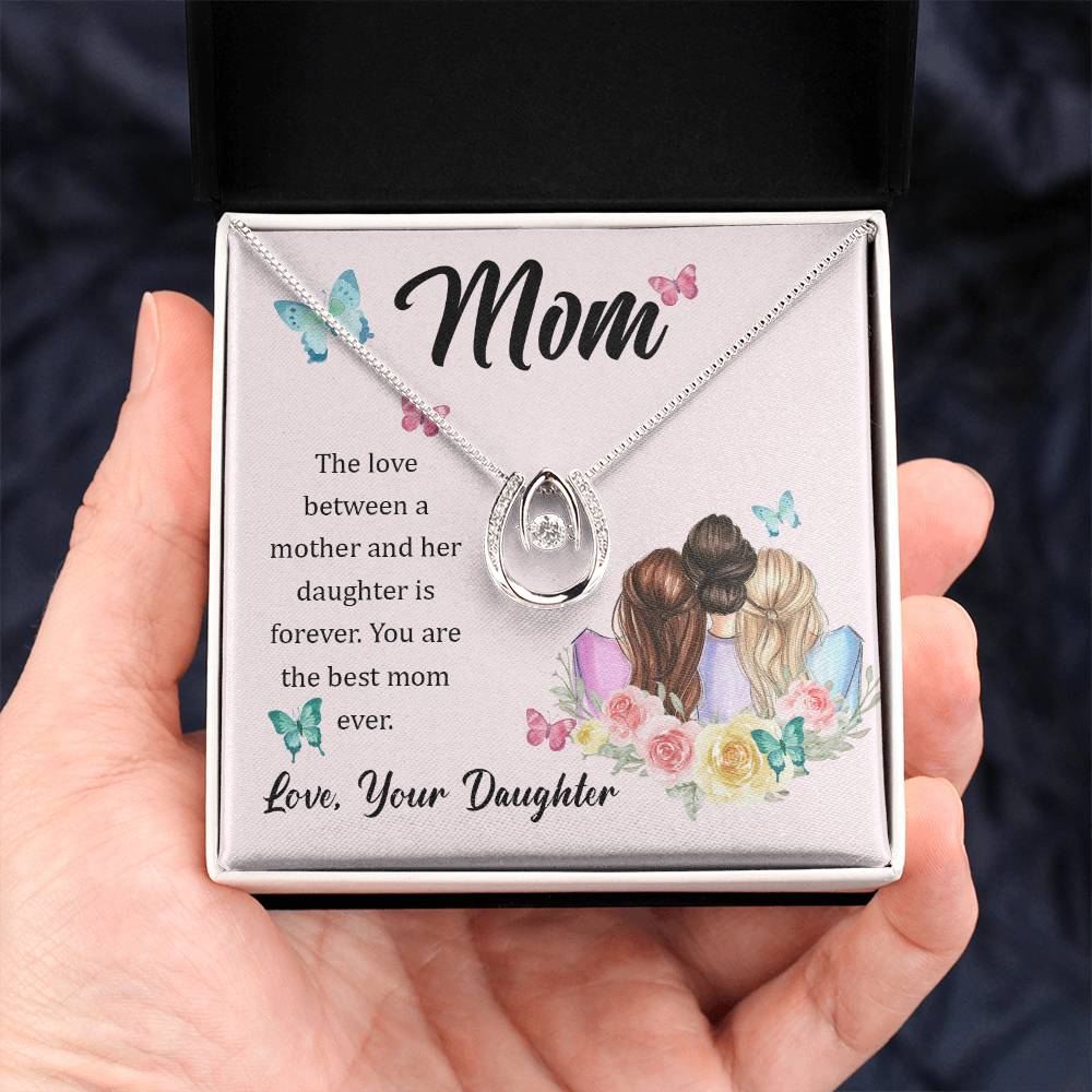 To Mom - The love between - Lucky In Love Necklace