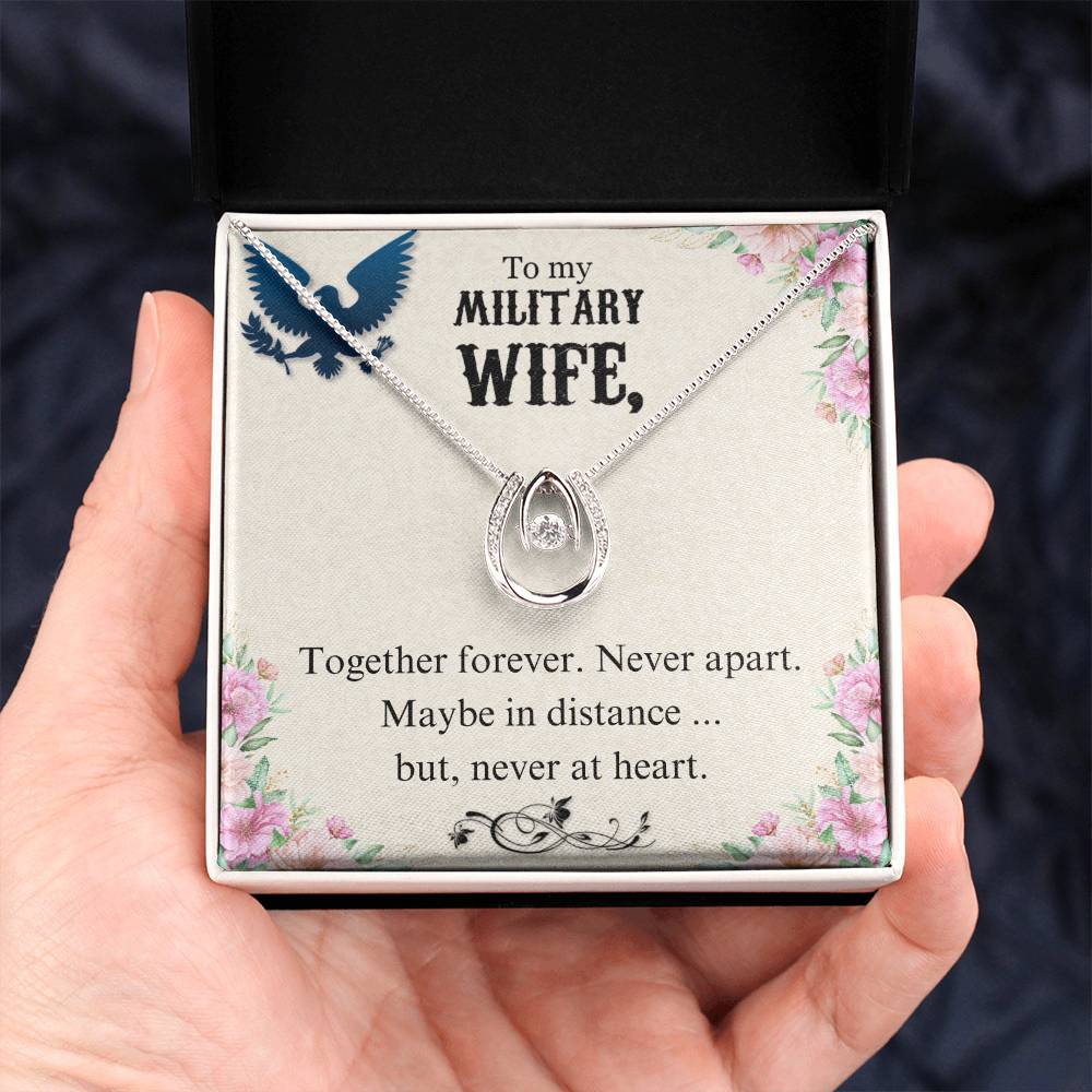 To Military Wife - Together forever - Lucky In Love Necklace