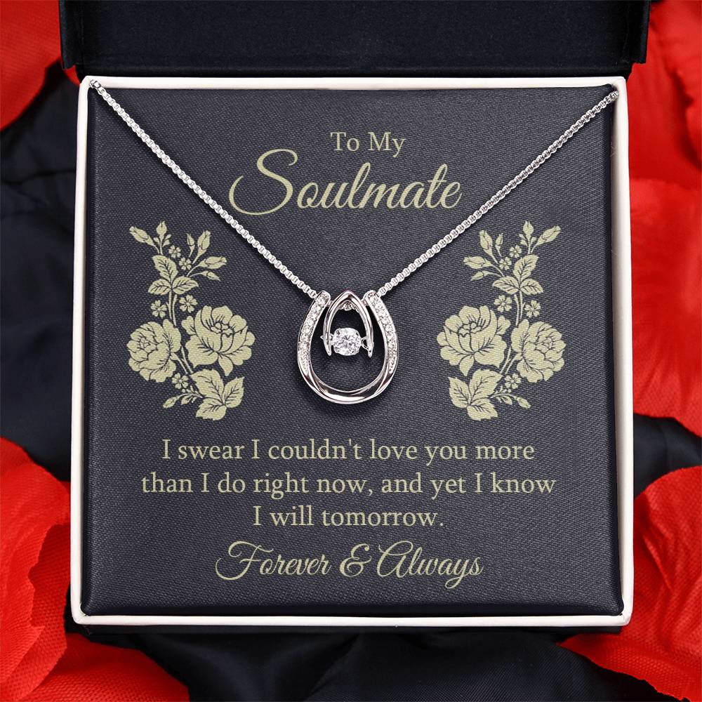 To Soulmate - I swear - Lucky In Love Necklace