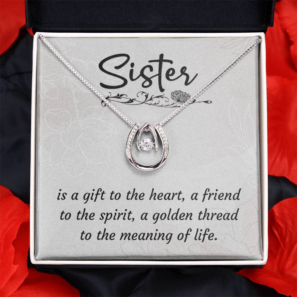 To Sister - Is a gift - Lucky In Love Necklace