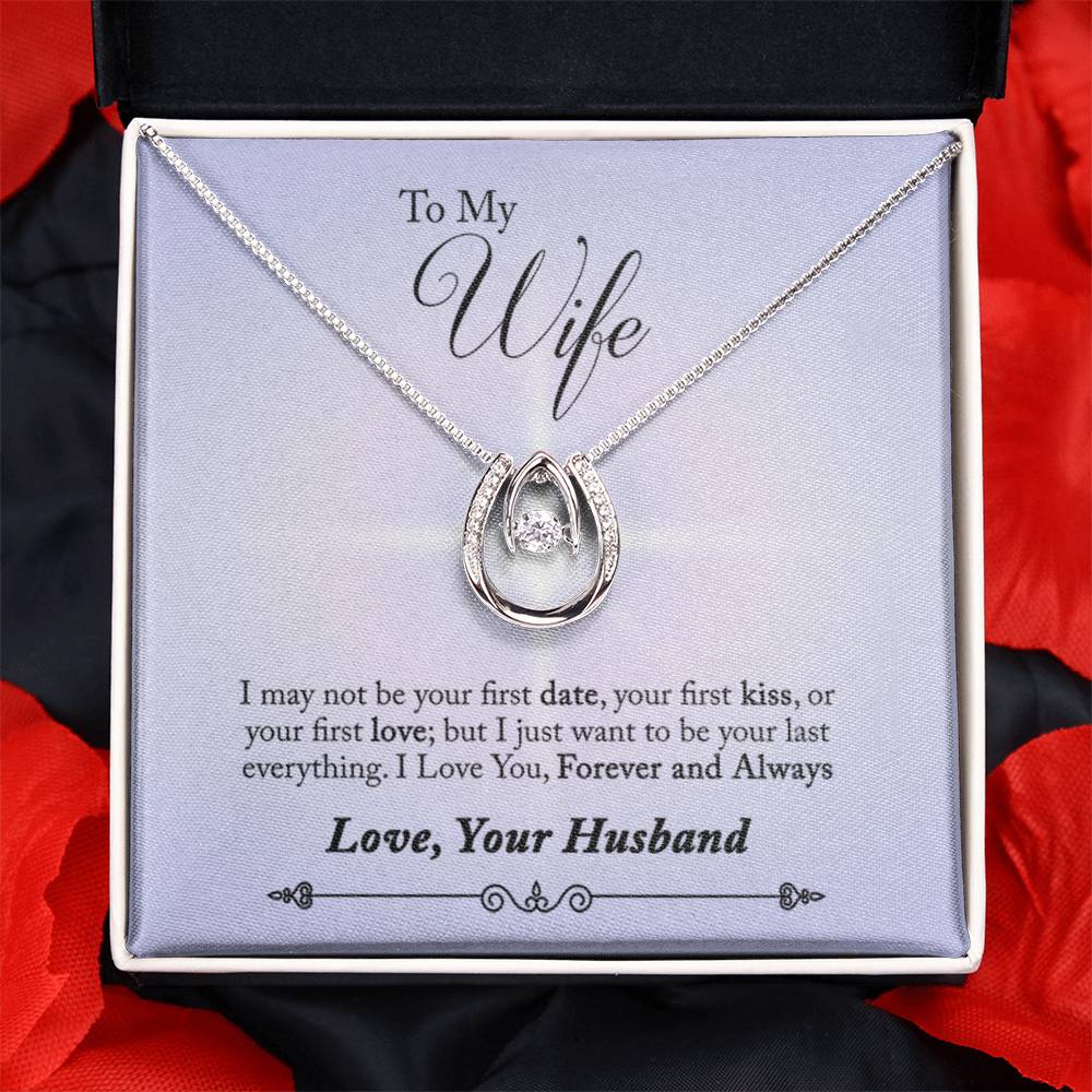 To Wife - I may not be - Lucky In Love Necklace