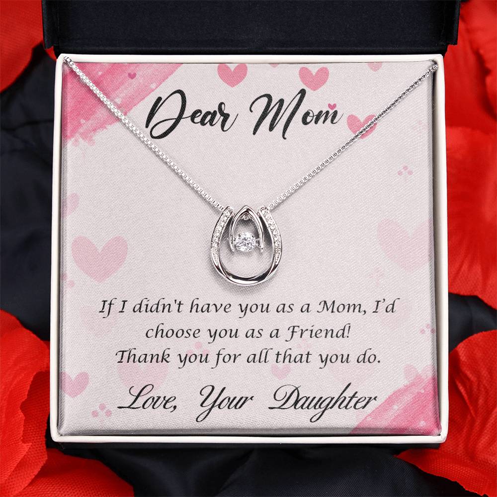 To Mom - If I didn't have you - Lucky In Love Necklace