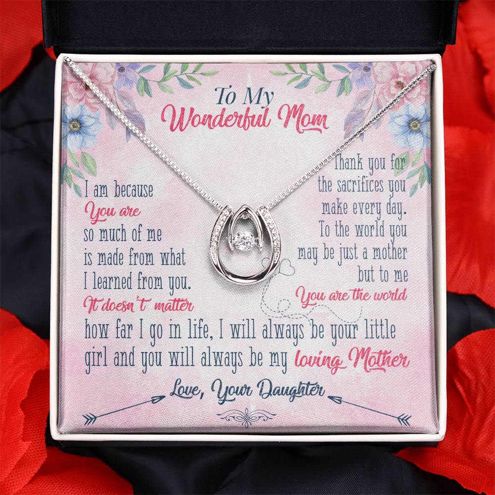 To Mom - I am because you are - Lucky In Love Necklace