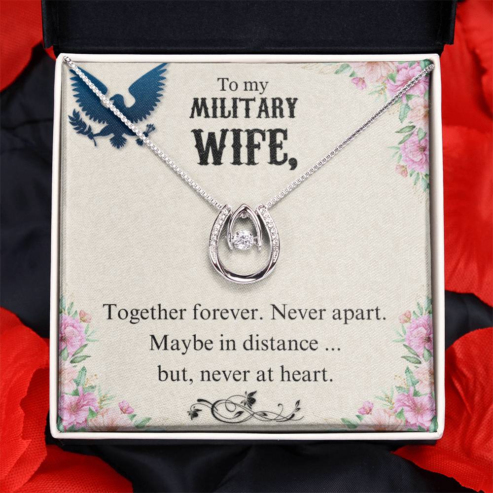 To Military Wife - Together forever - Lucky In Love Necklace