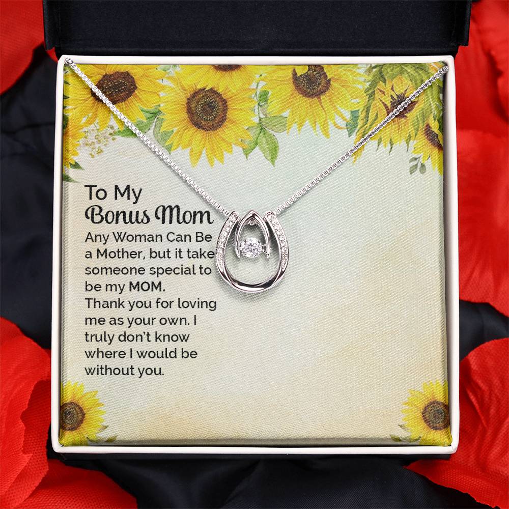 To Bonus Mom - Any woman can be - Lucky In Love Necklace