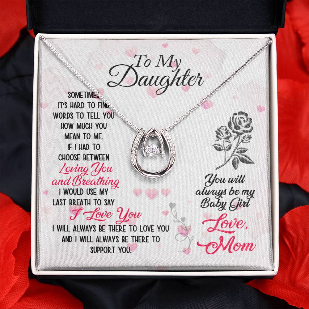 To Daughter - Sometimes It's hard - Lucky In Love Necklace