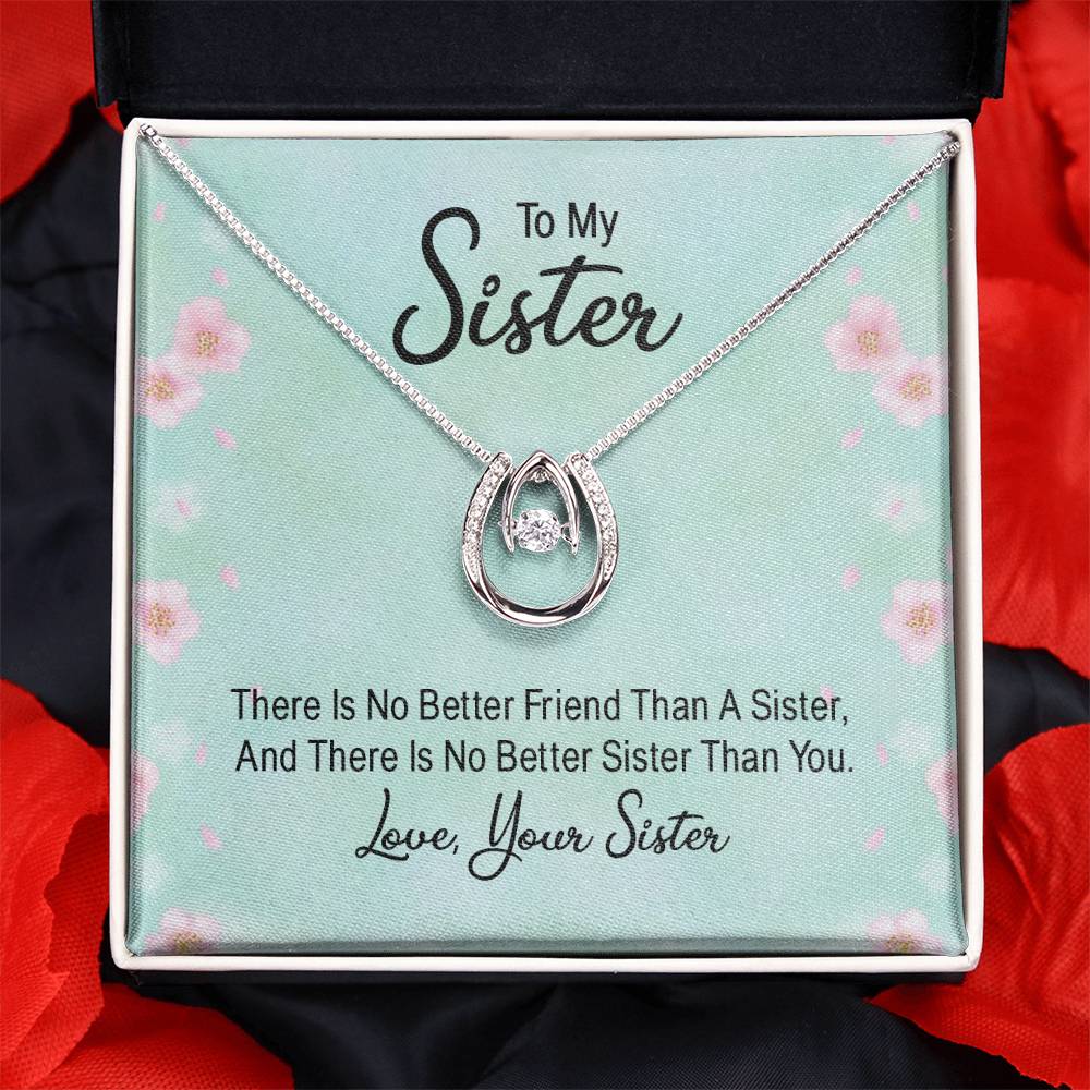 To Sister - There is no better friend - Lucky In Love Necklace