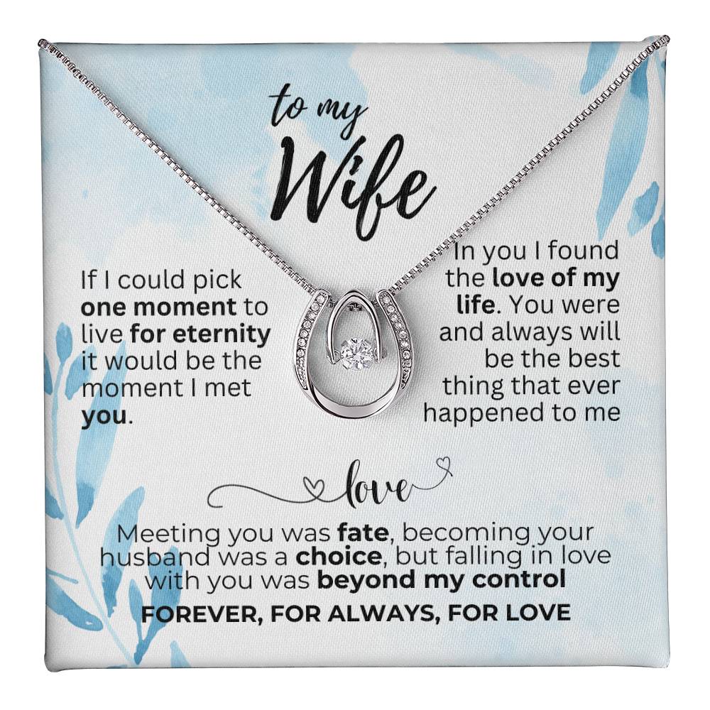 To Wife - If I could pick - Lucky In Love Necklace