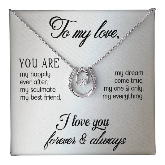 To My Love - You are - Lucky In Love Necklace