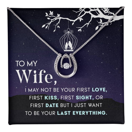 To Wife - I may not be - Lucky In Love Necklace