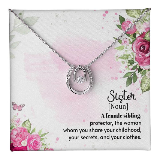 To Sister - A female sibling - Lucky In Love Necklace