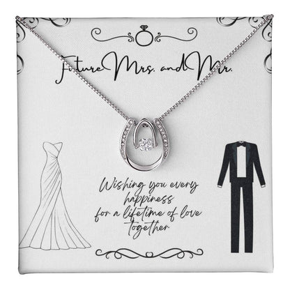 To Future Couple - Wishing you every happiness - Lucky In Love Necklace