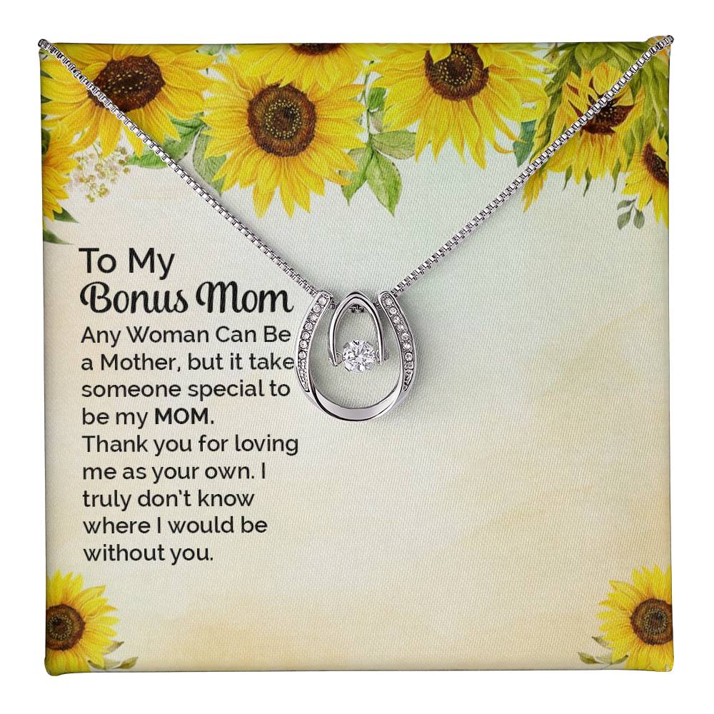 To Bonus Mom - Any woman can be - Lucky In Love Necklace