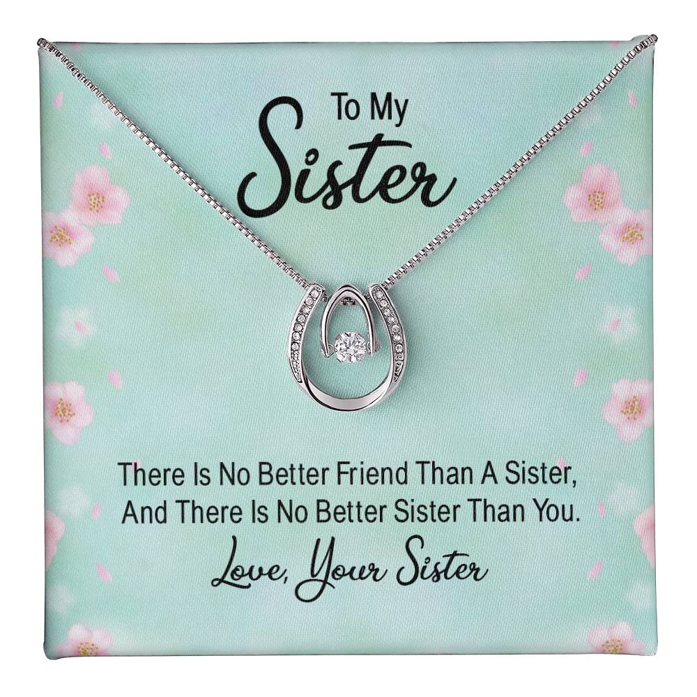 To Sister - There is no better friend - Lucky In Love Necklace