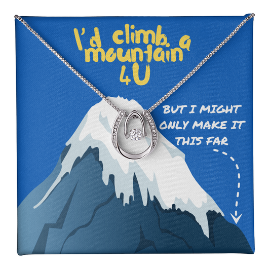 Love - I'd climb a mountain - Lucky In Love Necklace