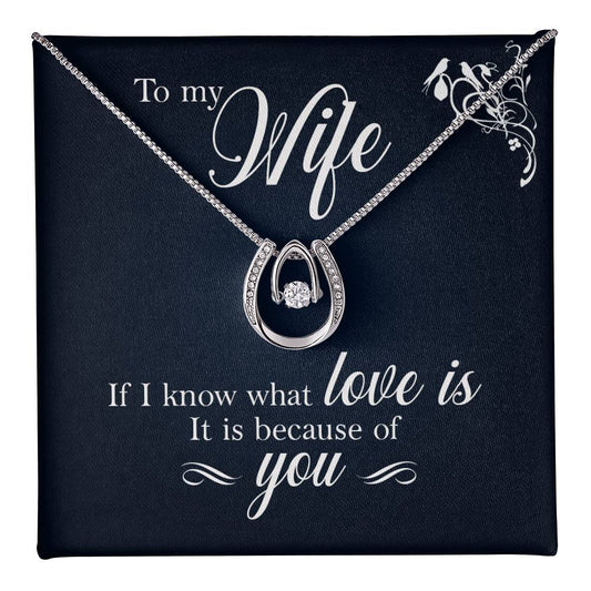 To Wife - If I know - Lucky In Love Necklace