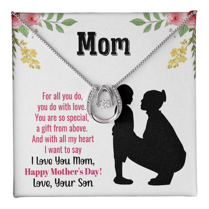 To Mom - For all you do - Lucky In Love Necklace