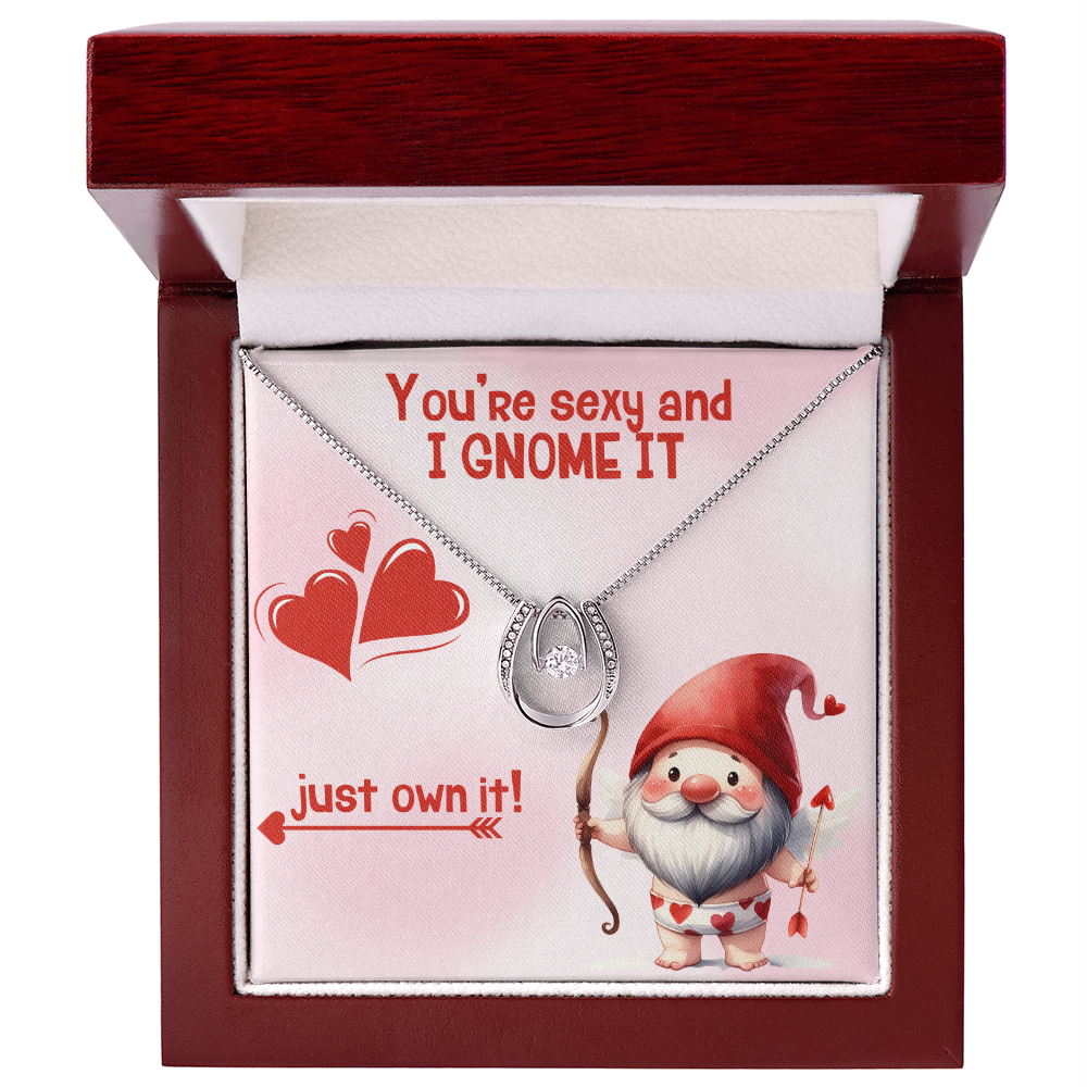 Sexy - You're sexy an I Gnome it - Lucky In Love Necklace