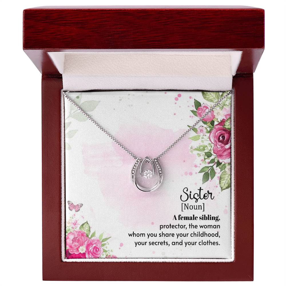 To Sister - A female sibling - Lucky In Love Necklace