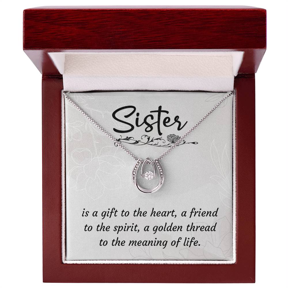 To Sister - Is a gift - Lucky In Love Necklace