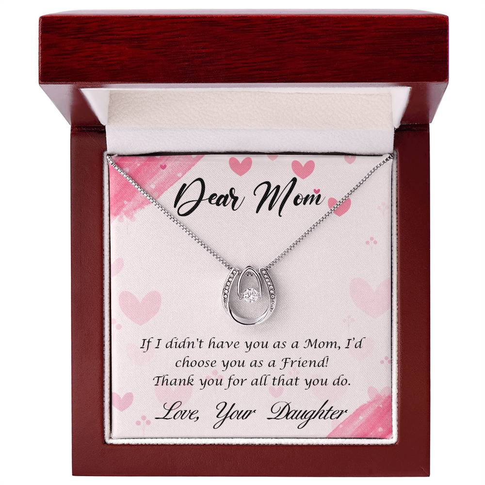 To Mom - If I didn't have you - Lucky In Love Necklace