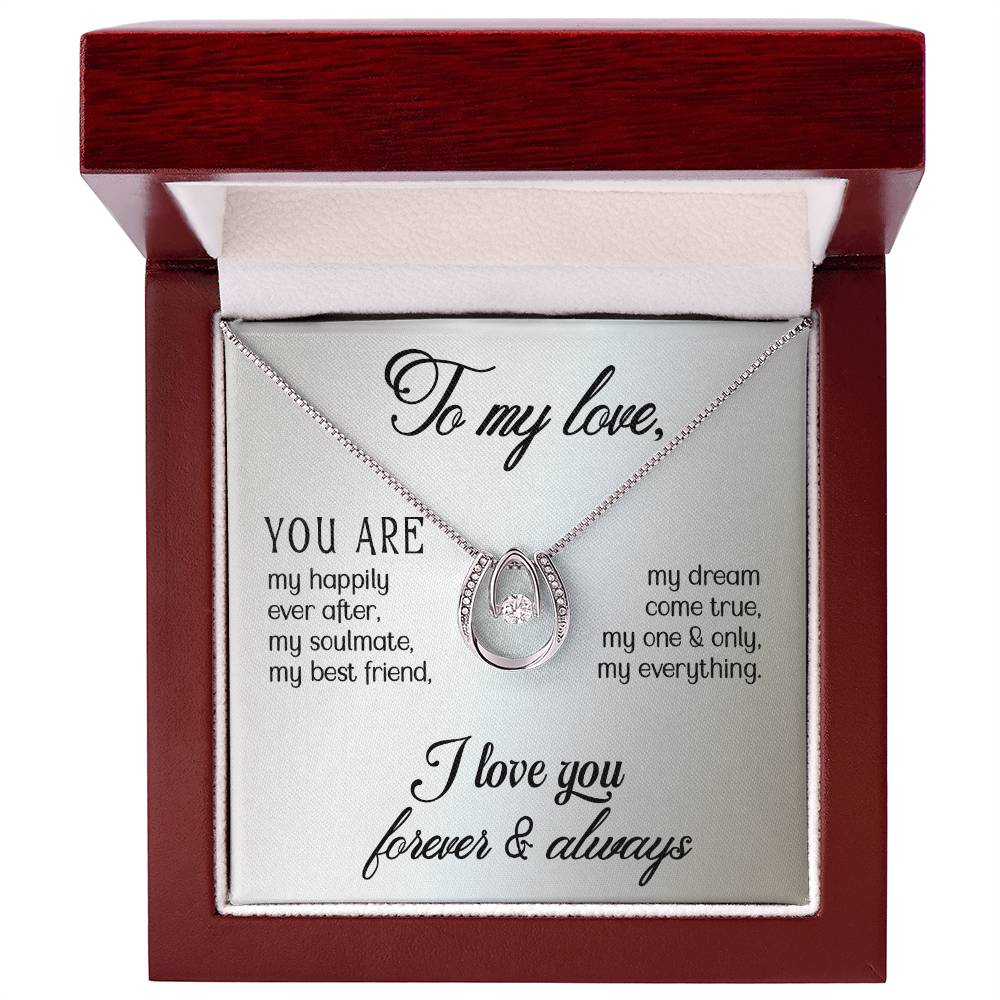 To My Love - You are - Lucky In Love Necklace