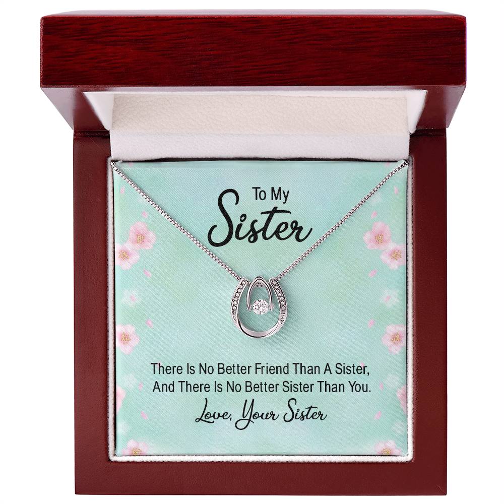 To Sister - There is no better friend - Lucky In Love Necklace