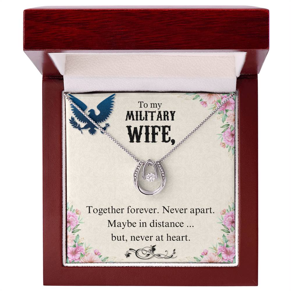 To Military Wife - Together forever - Lucky In Love Necklace