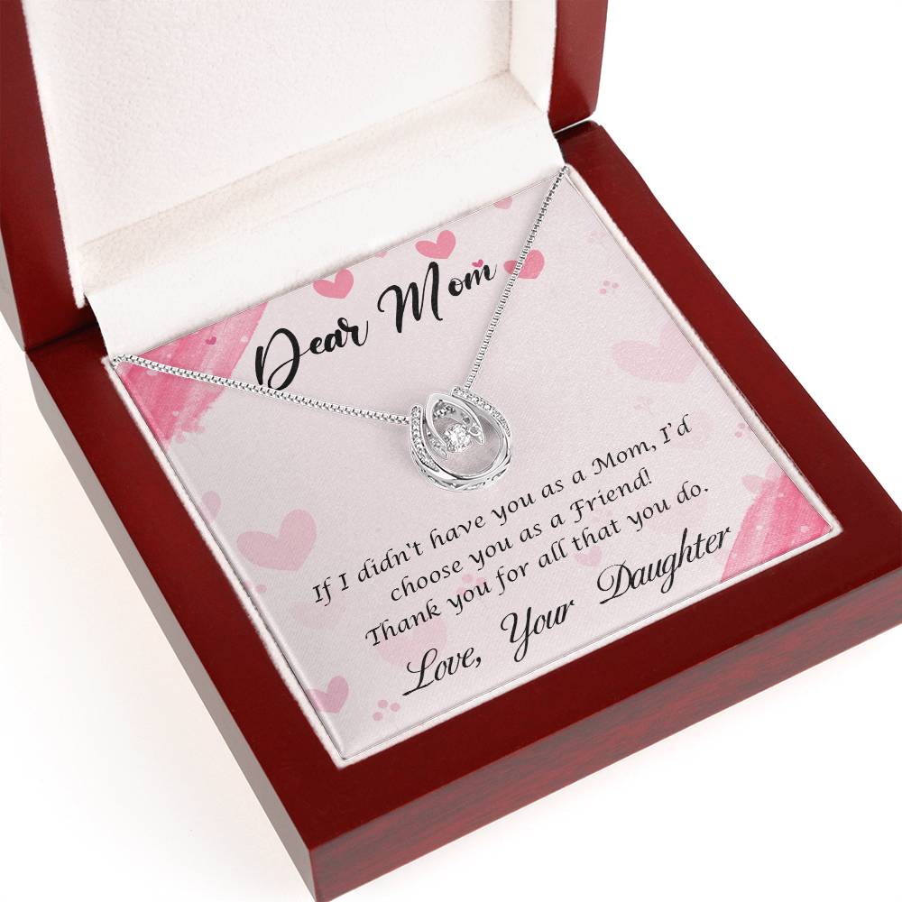 To Mom - If I didn't have you - Lucky In Love Necklace