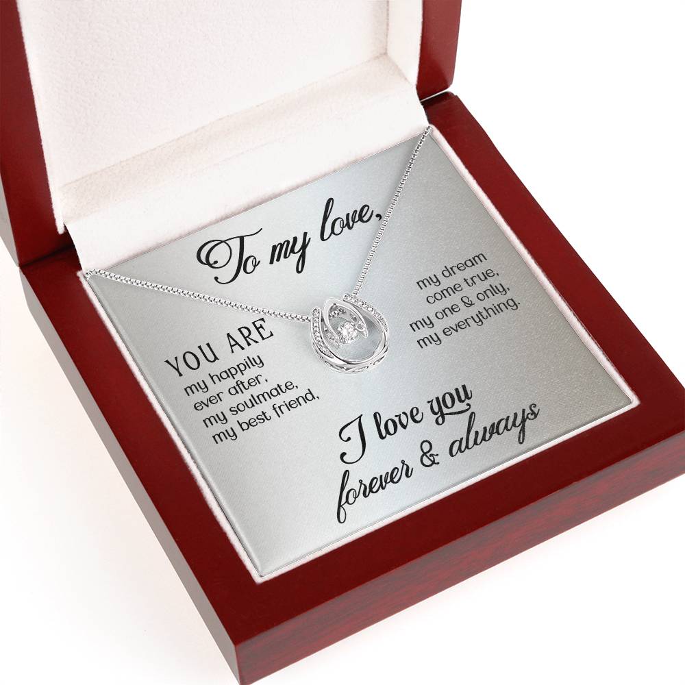 To My Love - You are - Lucky In Love Necklace