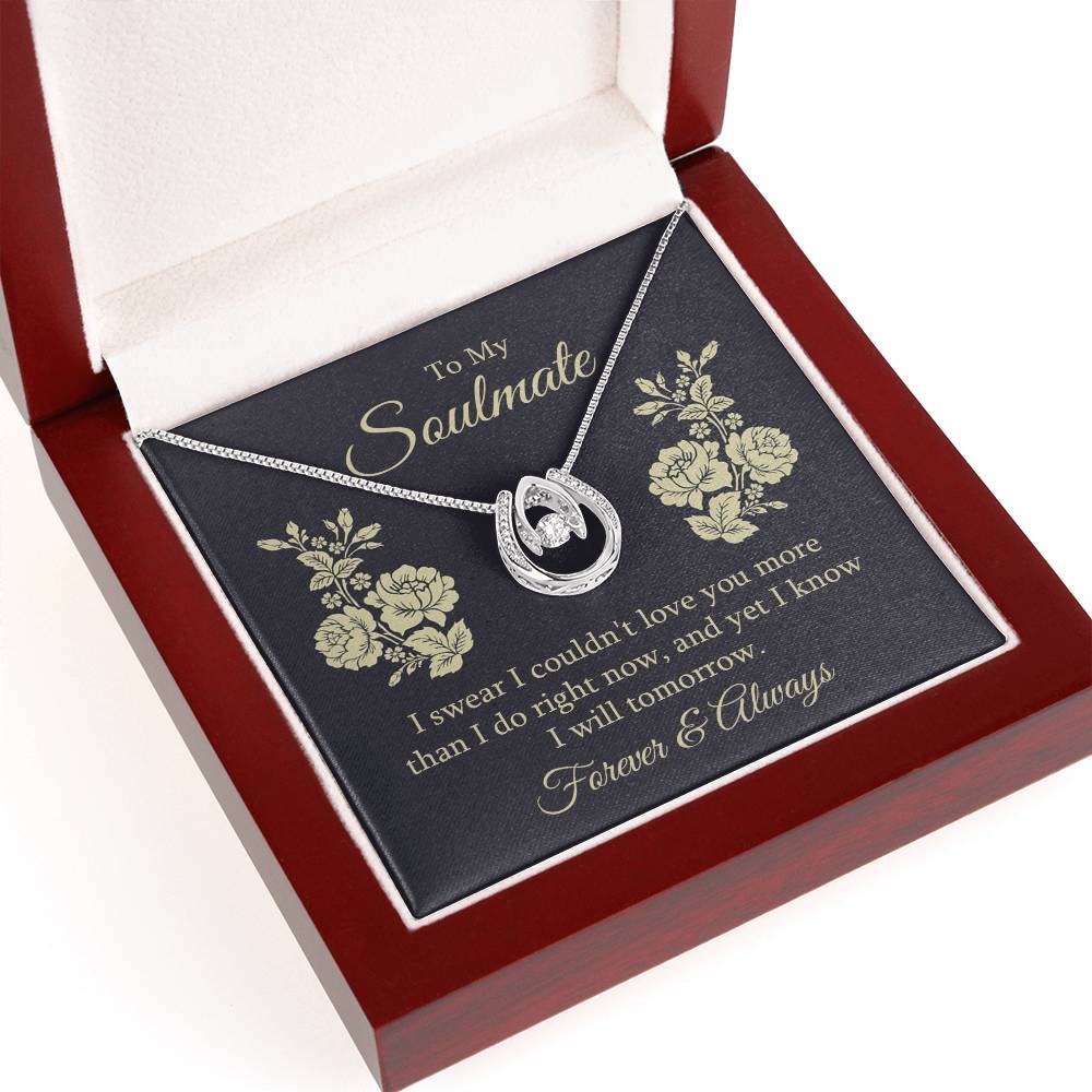 To Soulmate - I swear - Lucky In Love Necklace