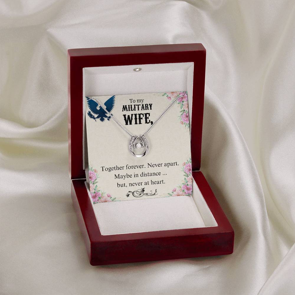 To Military Wife - Together forever - Lucky In Love Necklace