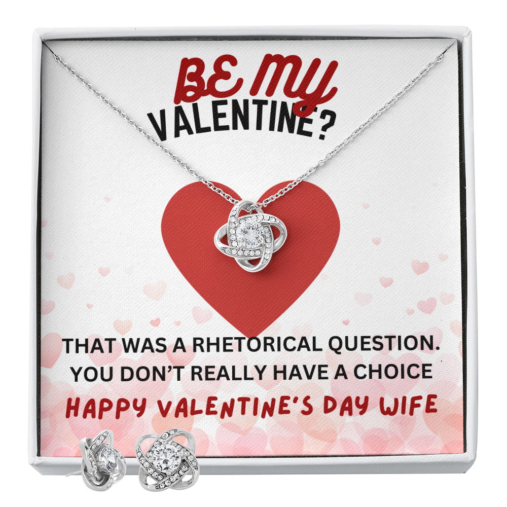 Be my Valentine - That was a rhetorical question - Love Knot Necklace & Earring Set