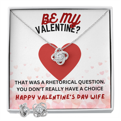 Be my Valentine - That was a rhetorical question - Love Knot Necklace & Earring Set