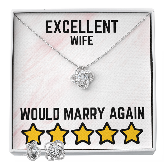 Excellent wife - Would marry again - Love Knot Necklace & Earring Set