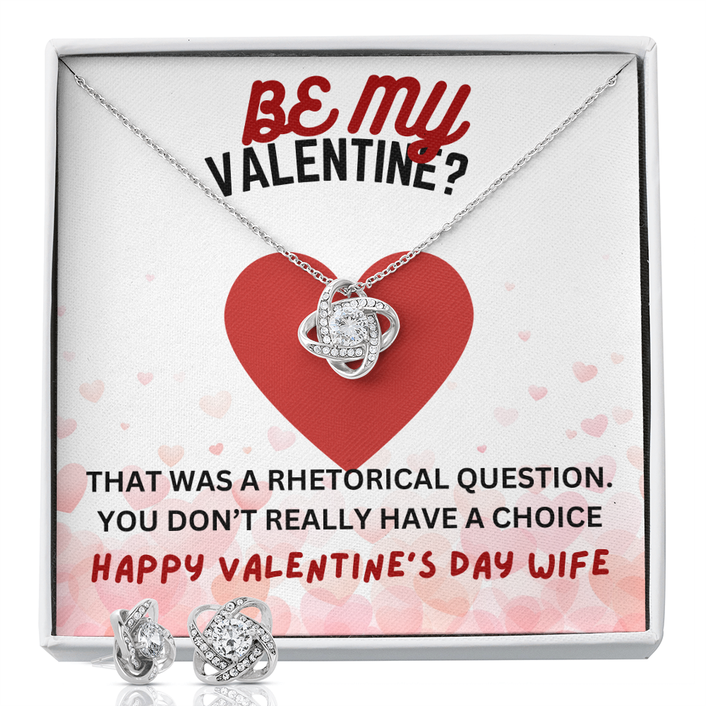 Be my Valentine - That was a rhetorical question - Love Knot Necklace & Earring Set