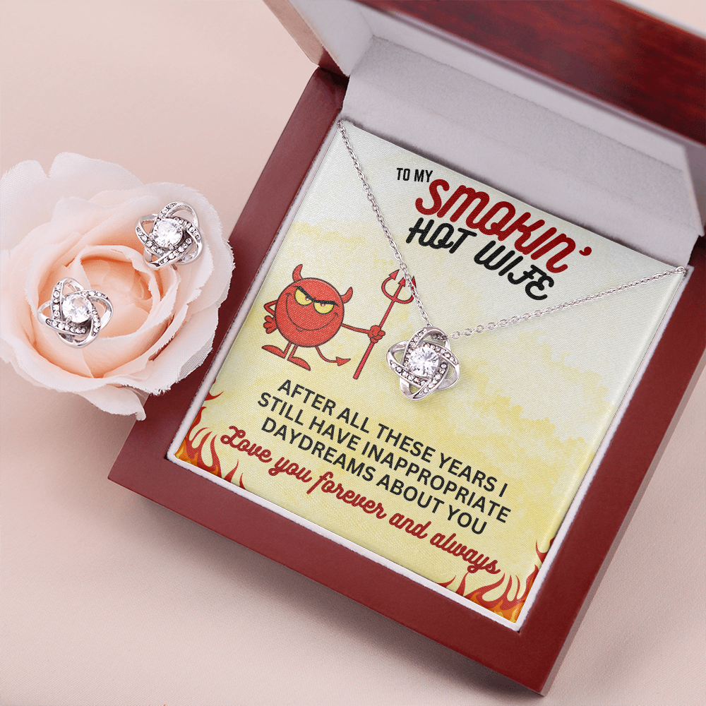 To Smokin' Hot Wife - After all these years - Love Knot Necklace & Earring Set