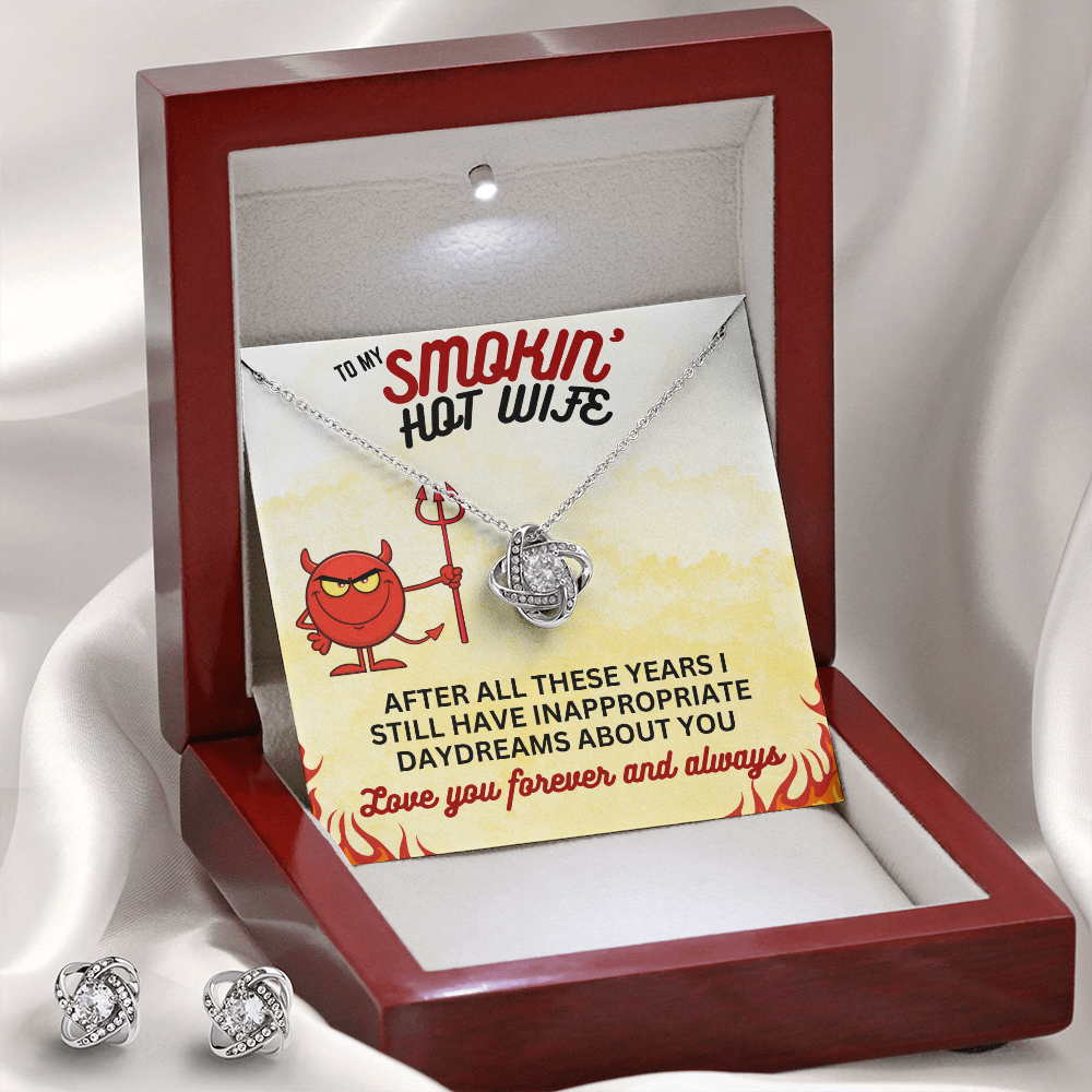 To Smokin' Hot Wife - After all these years - Love Knot Necklace & Earring Set