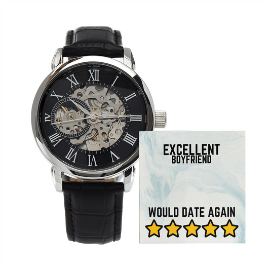 Excellent Boyfriend - Would date again - Openwork Watch