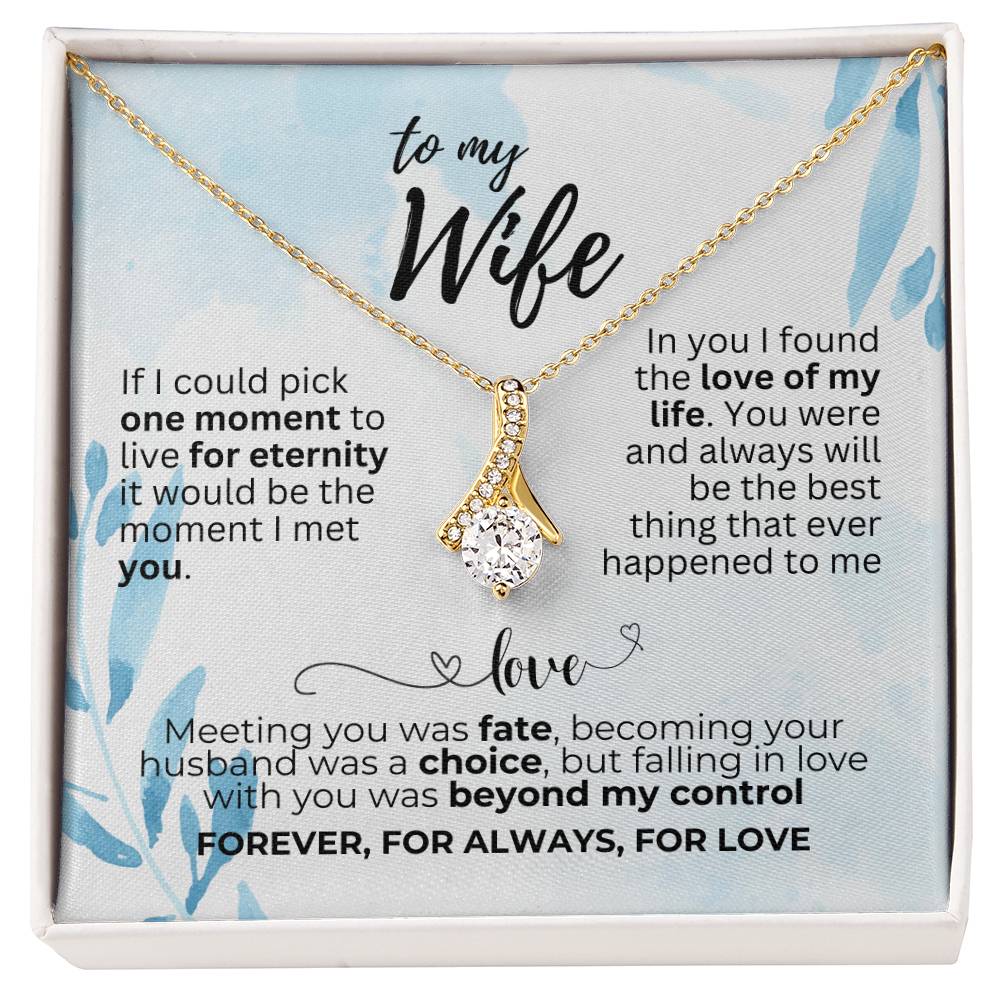 To Wife - If I could pick - Alluring Beauty Necklace